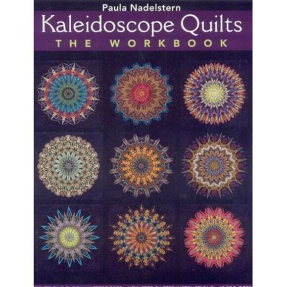 Kaleidoscope Quilts-The Workbook - Print-On-Demand Edition -- Paula Nadelstern - Picture 1 of 1